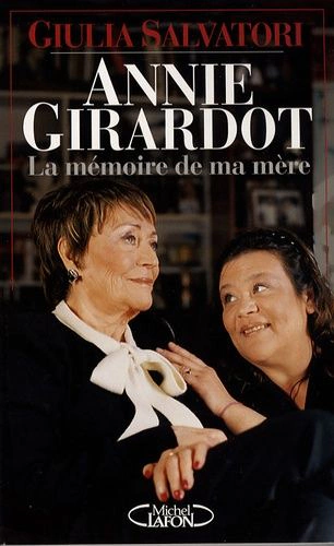 Annie Girardot - La mémoire de ma mère